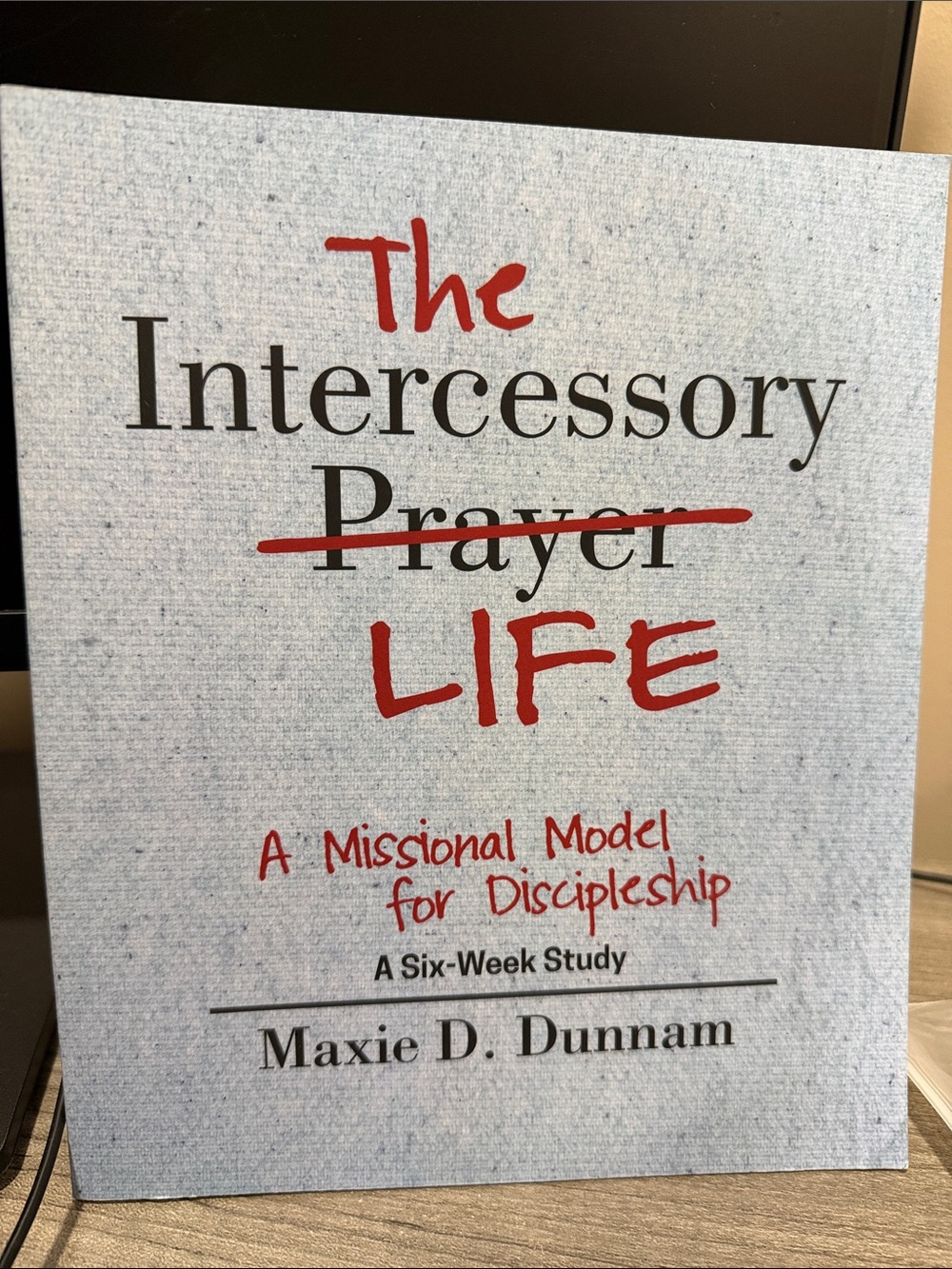 The Intercessory LIFE - Maxie D. Dunnam